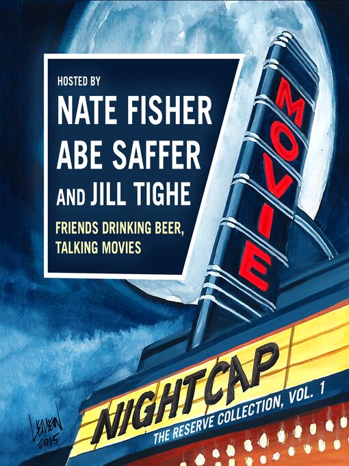 Title details for Movie Nightcap, The Reserve Collection, Volume 1 by Nate Fisher - Wait list